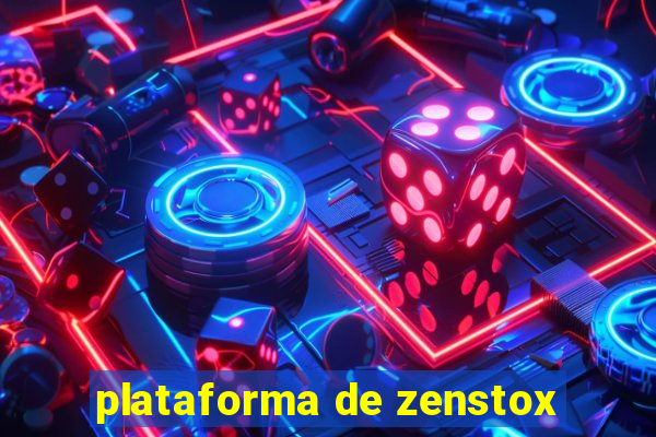 plataforma de zenstox